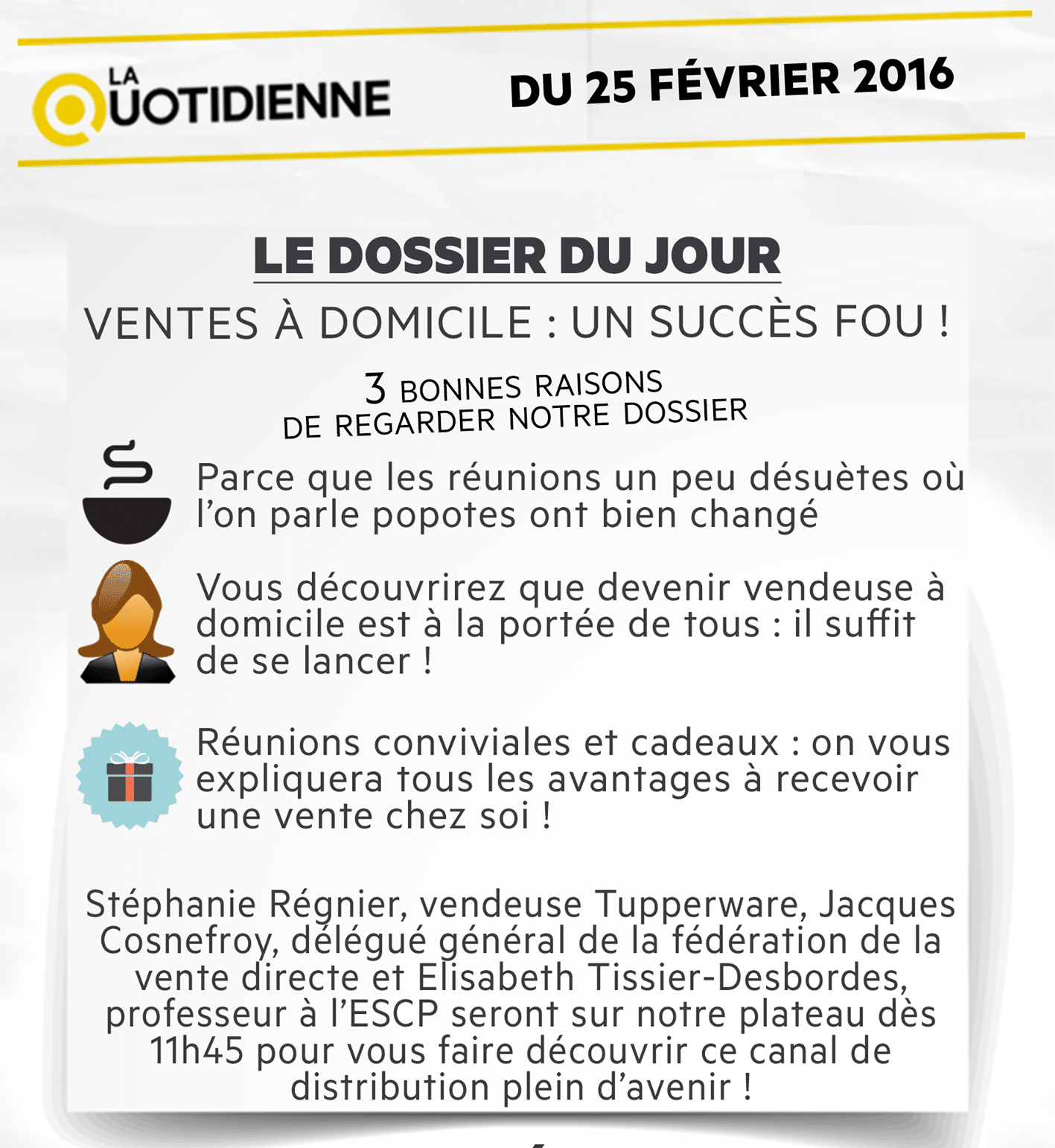 LA QUOTIDIENNE FRANCE 5 - VENTES A DOMICILE UN SUCCES FOU LA QUOTIDIENNE FRANCE 5 - VENTES A DOMICILE UN SUCCES FOU