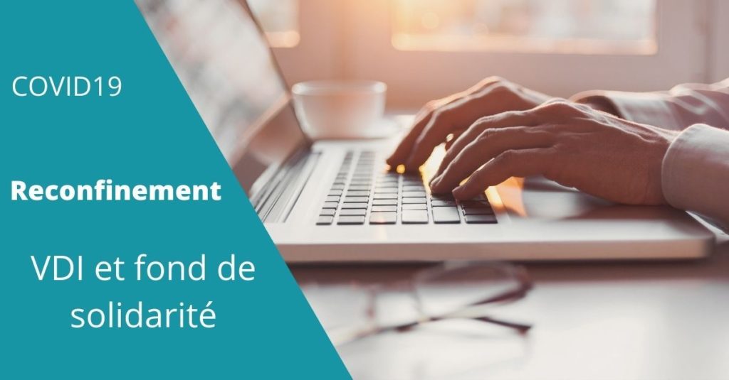reconfinement, le fonds de solidarité pour les VDI
