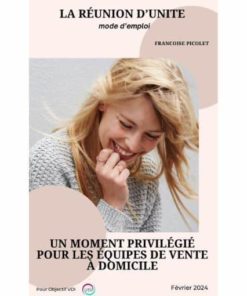 La réunion d'unité - Mode d'emploi